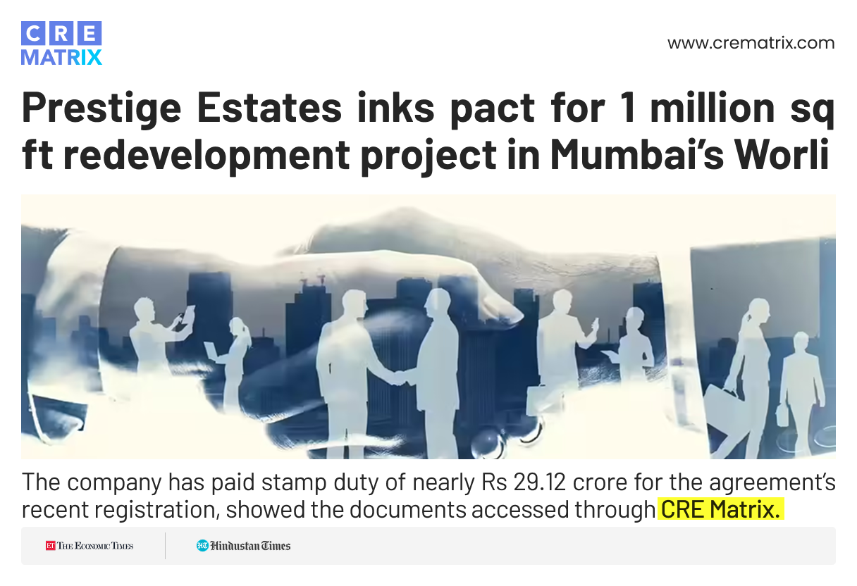 Prestige Estates Signs Worli Redevelopment Project with ₹6,000 Crore Revenue Potential