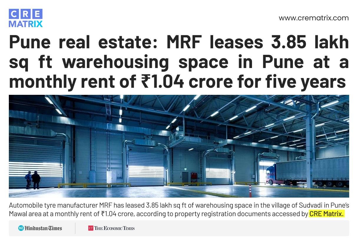 MRF Leases 3.85 lakh sq. ft Warehousing Space in Pune’s Mawal Area
