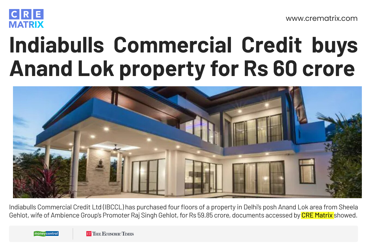 Indiabulls Commercial Credit Acquires ₹60 Crore Trophy Property in South Delhi’s Anand Lok