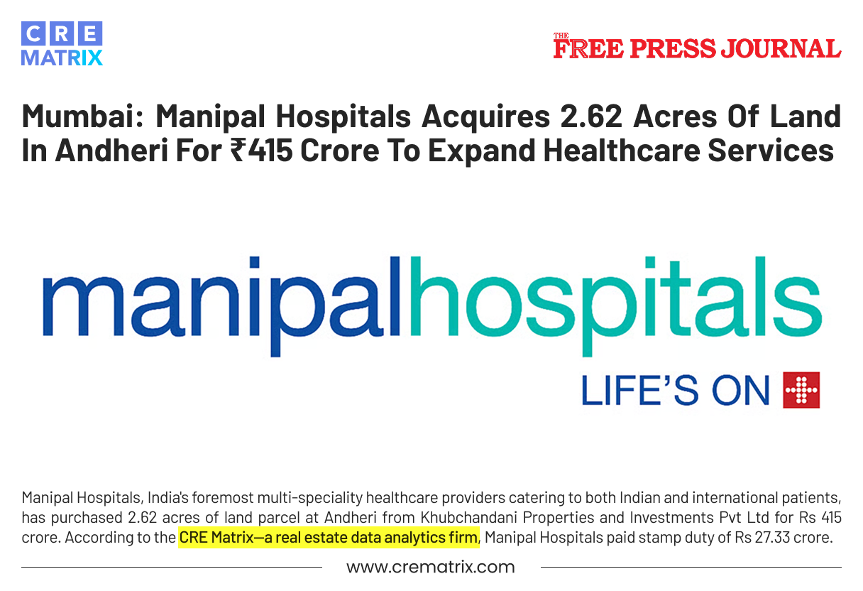 Mumbai Land Deal: Manipal Hospitals Expands Footprint in Andheri