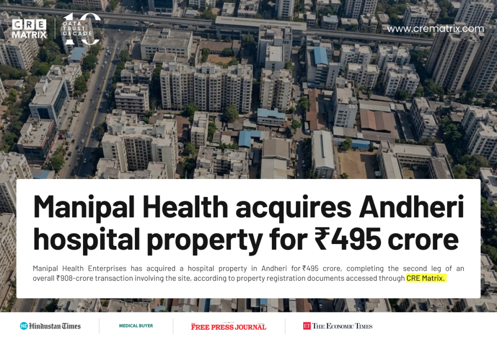 Manipal Health Acquires Land and Hospital in Mumbai’s Andheri for ₹495 Crore
