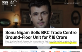 Sonu Nigam Sells BKC Commercial Space for ₹18 Crore, Makes ₹3.70 Crore Gain